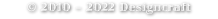© 2010 – 2022 Designcraft